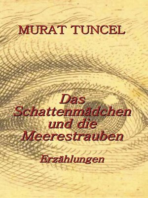cover image of Das Schattenmädchen und die Meerestrauben--Erzählungen
